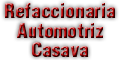 REFACCIONARIA AUTOMOTRIZ CASAVA