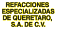 Refacciones Especializadas De Queretaro Sa De Cv