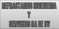 Refractarios Ingenieria Y Servicios Sa De Cv