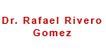 RIVERO GOMEZ RAFAEL DR