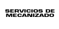 Servicios De Mecanizado