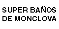 SUPER BAÑOS DE MONCLOVA logo