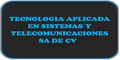 Tecnologia Aplicada En Sistemas Y Telecomunicaciones Sa De Cv logo