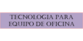 TECNOLOGIA PARA EQUIPO DE OFICINA