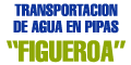TRANSPORTACION DE AGUA EN PIPAS FIGUEROA