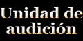 UNIDAD DE AUDICIÓN