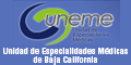 UNIDAD DE ESPECIALIDADES MEDICAS DE BAJA CALIFORNIA