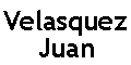 VELASQUEZ JUAN