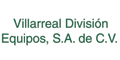 VILLARREAL DIVISION EQUIPOS SA DE CV